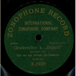 Chor der Kgl. Hofoper - Chor aus dem 1. Akt v. Cavalleria Rusticana / Glockenchor a. Bajazzi