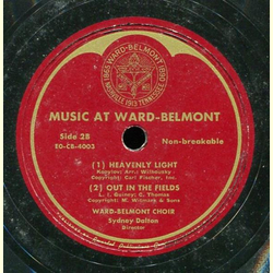 Ward-Belmont Choir, Director: Sydney Dalton - (1) Preparatory Senior Class Song, (2) Send Forth Thy Spirit / (1) Heavenly Light, (2) Out in the Fields