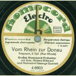 Groes-Homocord-Orchester mit Solo: Richard Bitterauf und Homocord-Gesangs-Quartett - Vom Rhein zur Donau