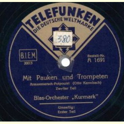 Blas Orchester  Kurmark - Mit Pauken und Tromepeten Teil 1. / Teil 2.
