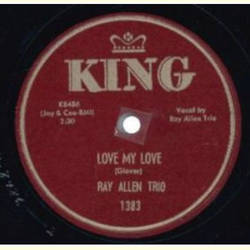 Ray Allen Trio - Love My Love / Why Should I Love You