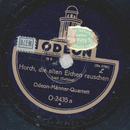 Odeon Mnner-Quartett - Horch, die alten Eichen rauschen...