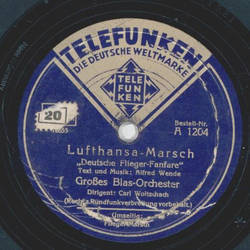 Groes Blas-Orchester Carl Woitschach - Flieger Marsch / Lufthansa Marsch