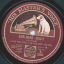 Jack Hylton - Shalimar-Waltz / Im looking over a four...