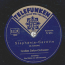 Groes Salon-Orchester - Stephanie-Gavotte / Die Mhle im...