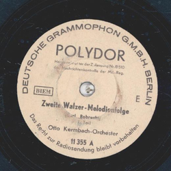 Otto Kermbach Ball-Orchester - Zweite Walzer Melodienfolge Teil I und II