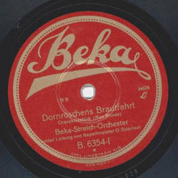 Beka-Streich-Orchester: O. Dobrindt - Dornrschens Brautfahrt / Chinesische Nachtwache