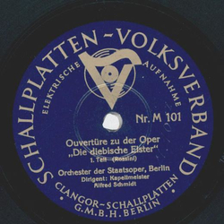 Orchester der Staatsoper, Berlin: Alfred Schmidt - Ouvertre zu der Oper: Die diebische Elster, Teil I und II