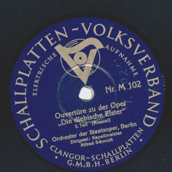 Orchester der Staatsoper, Berlin: Alfred Schmidt - Ouvertre zu der Oper: Die diebische Elster, Teil I und II