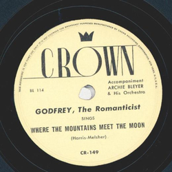 Godfrey - Where the mountains meet the moon / Melancholy Baby