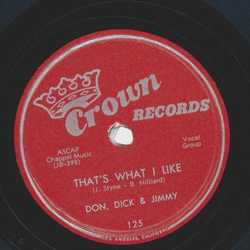 Don, Dick & Jimmy - You cant have your cake and eat it too / Thats what I like