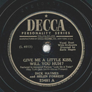 Dick Haymes - Give me a little Kiss, will you huh? / Oh!...