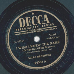 Mills Brothers - I wish I knew the Name / Manana