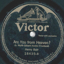 Henry Burr / Sterling Trio - Are you from heaven? / Give...
