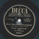 Hoagy Carmichael - Sh-h, the old mans sleepin / Doctor,...