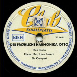 Der fröhliche Harmonika-Otto - Pico Bello; Etwas Mut, Herr Torero; Eh Cumpari  / Baiao Bongo; Ein Mann muß nicht immer schön sein; Olé O Cangaceiro
