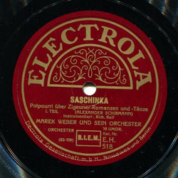 Marek Weber und sein Orchester - Saschinka, Potpourri ber Zigeuner-Romanzen und -Tnze