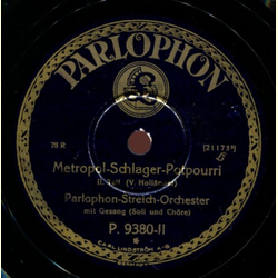 Parlophon-Streich-Orchester - Metropol-Schlager-Potpourri, I. Teil / II. Teil