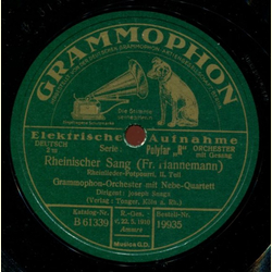 Grammophon-Orchester mit Nebe-Quartett, Dirigent: Joseph Snaga - Rheinischer Sang, I. Teil / II. Teil