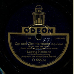 Ludwig Hofmann - Zar und Zimmermann: Sonst spielt ich mit Szepter und Krone / Lied an die Flasche