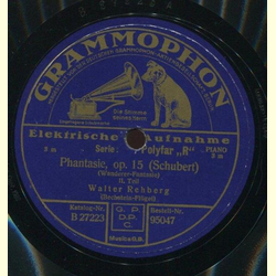 Walter Rehberg (Bechstein-Flgel) - Phantasie, op. 15 (Schubert) 1.,2. und 5.Teil / Menuett aus op.78 (2 records)