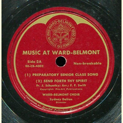 Ward-Belmont Choir, Director: Sydney Dalton - (1) Preparatory Senior Class Song, (2) Send Forth Thy Spirit / (1) Heavenly Light, (2) Out in the Fields