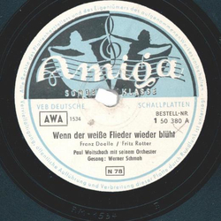 Werner Schmah / Erwin Hartung - Wenn der wei�e Flieder wieder bl�ht / Mein Herz ist frei