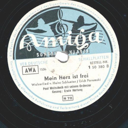 Werner Schmah / Erwin Hartung - Wenn der wei�e Flieder wieder bl�ht / Mein Herz ist frei