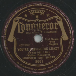 Hoosier Hot Shots - At the darktown strutters ball / Youre driving me crazy