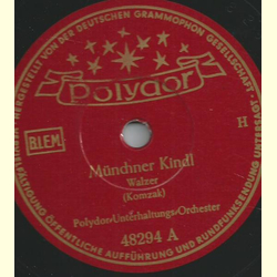 Polydor-Unterhaltungs-Orchester - Münchner Kindl / Mein bayrisch Oberland