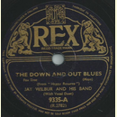 Jay Wilbur and his Band - The down and out blues / The...