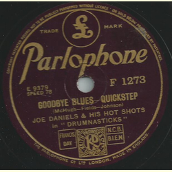 Joe Daniels & his hot shots - Goodbye Blues / Some of these Days