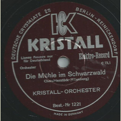 Kristall-Orchester - Die Mhle im Schwarzwald / Die Schmiede im Walde 