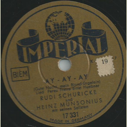 Heinz Munsonius u. s. Solisten, Rudi Schuricke - Schenk mir dein Lächeln, Maria ! / Ay- Ay- Ay