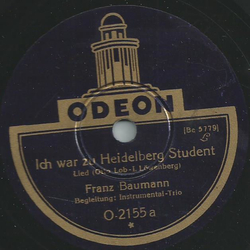 Franz Baumann - Ich war zu Heidelberg Student / Die alten Straen noch 