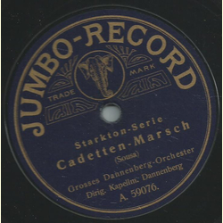 Grosses Dannenberg-Orchester - Cadetten-Marsch / Bersaglieri-Marsch