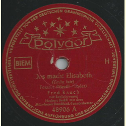 Fred Rauch - Das macht Elisabeth / Zucker Lili