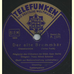 Mitglieder des Orchesters der Stdtischen Oper Berlin, Dirigent Franz Alfred Schmidt - Spatzenparade / Der alte Brummbr