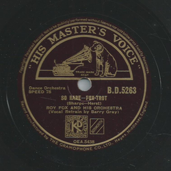 Roy Fox and his Orchestra, Refrain: Barry Gray / Denny...