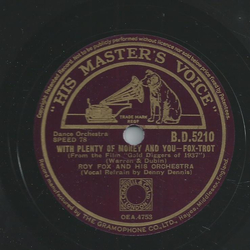 Roy Fox and his Orchestra, Refrain: Denny Dennis - With plenty of money and you / Lets put our heads together