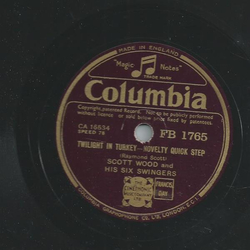 Scott Wood and his Six Swingers - Twilight in Turkey /...