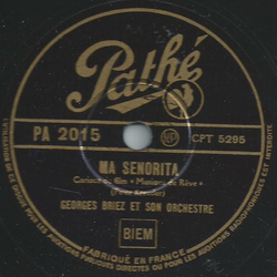 Georges Briez et son Orchestre - Notre Reve bleu / Ma Senorita