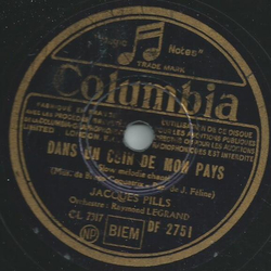 Jacques Pills - Dans un coin de mon pays / Chaze chose a...