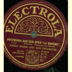 Marek Weber und seine Solisten - Potpourri azs der Oper La Bohème