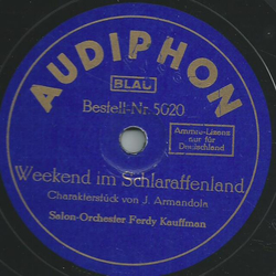 Salon-Orchester Ferdy Kauffman - Weekend im Schlaraffenland / Die Wachtparade kommt!
