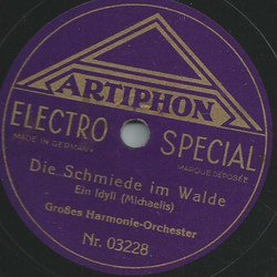 Groes Harmonie-Orchester - Die trkische Scharwache / Die Schmiede im Walde
