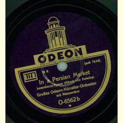 Odeon Knstler-Orch. - Im Klostergarten / In a Persian Market