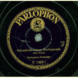 Parlophon-Orchester - Heinzelmnnchens Wachtparade / Der Rose Hochzeitszug
