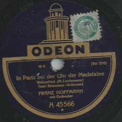 Franz Hoffmann - Ich will dein Gk�ck und sonst nichts mehr / In Paris bei der Uhr der Madelaine