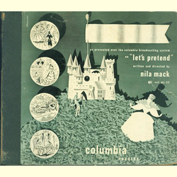 Cinderella, as presented over the columbia broadcasting system on lets pretend, written and directed by Nila Mack (3 records album; 1 cracked)